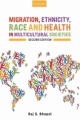 Migration, Ethnicity, Race, and Health in Multicultural Societies<BOOK_COVER/> (2nd Edition)